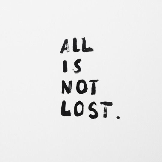 Note to Self: “All is not Lost.” (15-minute Audio)