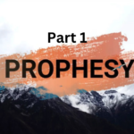 Why Prophesy? (Part 1) A Lack of Spiritual Understanding