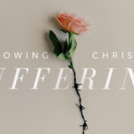 A Purging of the Soul Pt. 2: “The Purpose of Pain and Temptation”