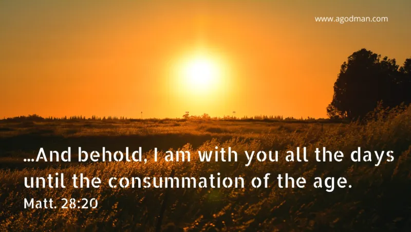 And-behold-I-am-with-you-all-the-days-until-the-consummation-of-the-age