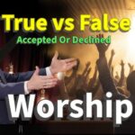 Why Can’t We Have Fellowship? True and False Worship (Session3)
